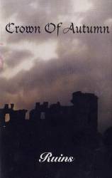 Crown Of Autumn : Ruins Crown Of Autumn : Ruins